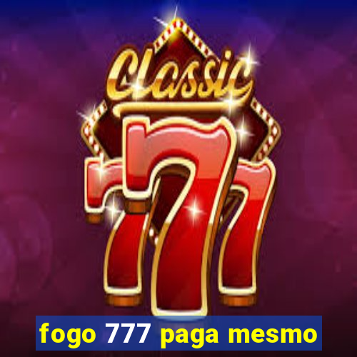 fogo 777 paga mesmo